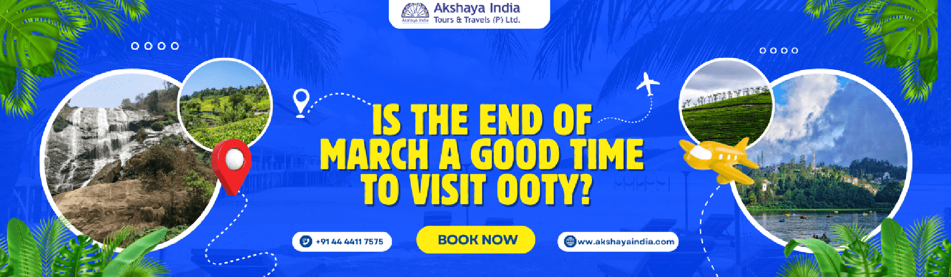 Is the End of March a Good Time to Visit Ooty? A Complete Travel Guide